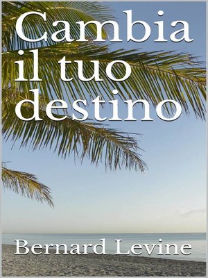 cover image of Cambia il tuo destino